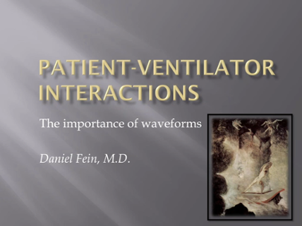 Patient Ventilator Interactions: The Importance of Waveforms