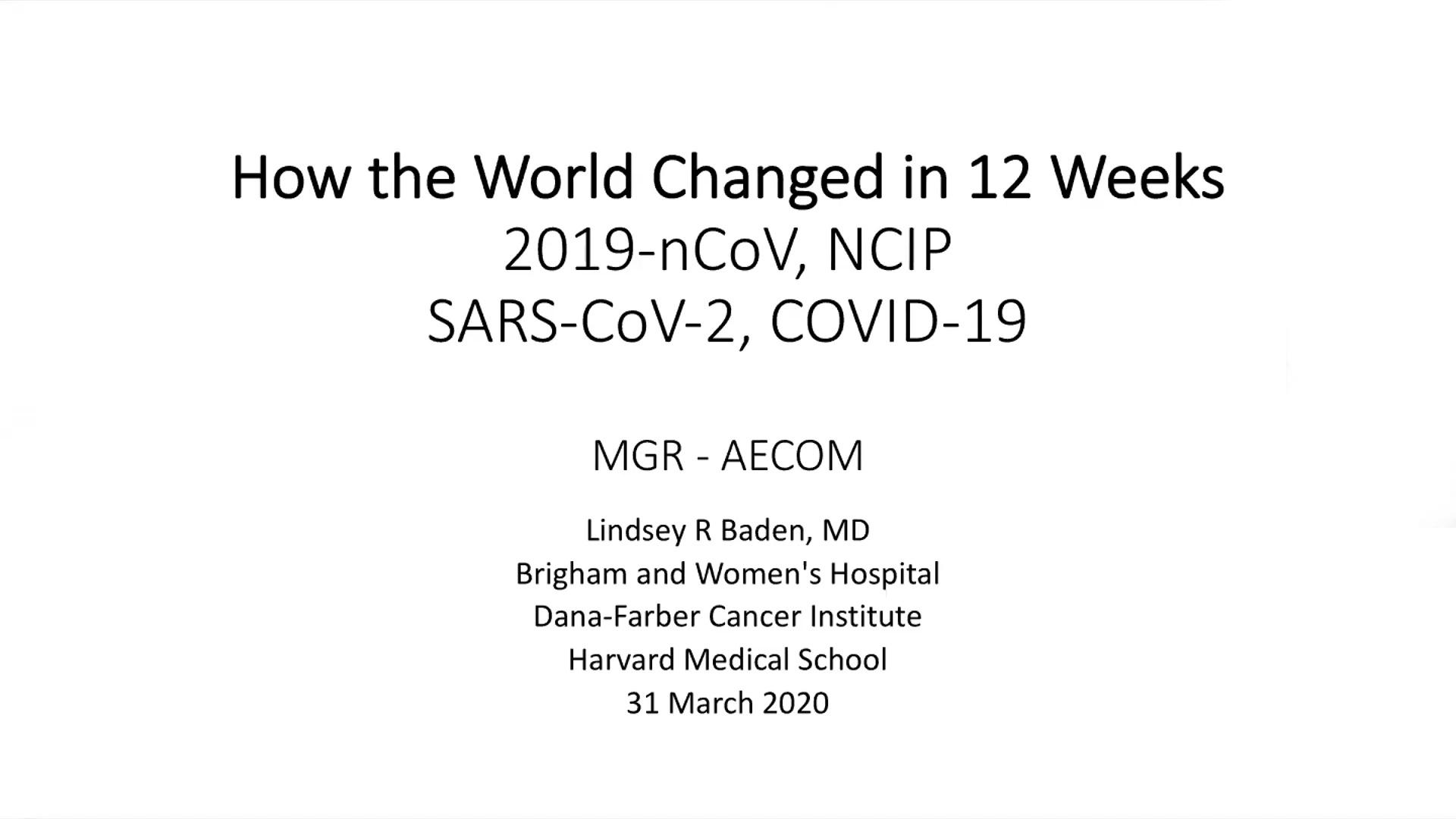How the World Changed in 12 weeks, 2019-nCoV, NCIP, SARS-CoV-2, COVID-19